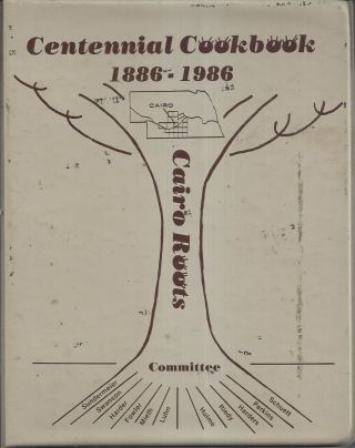 Cairo Ne 1986 Centennial Cook Book Hall County Roots Nebraska Community Recipes
