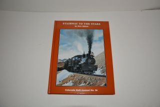 Stairway To The Stars Colorado Rail Annual No.  26