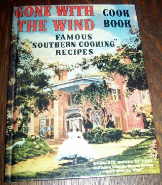 Vintage 1991 Gone With The Wind Cook Book Famous Southern Recipes Hard Cover