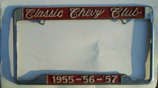 Vintage Classic Chevy Club Metal License Plate Frame 1955 - 56 - 57 Cheverolet