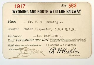 1917 Wyoming And North Western Railway Annual Pass F W Dunning F E Greene