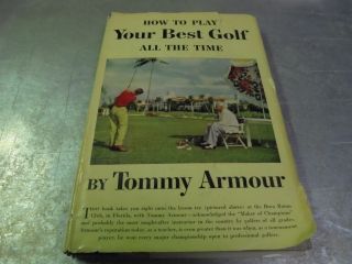 Vintage 1953 Book How To Play Your Best Golf All The Time By Tommy Armour
