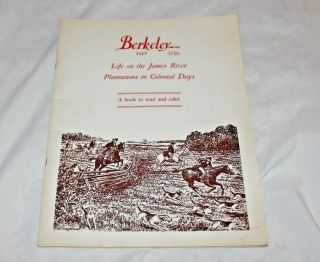 BERKELEY LIFE ON THE JAMES RIVER PLANTATIONS IN COLONIAL DAYS COLORING BOOK 1988 2