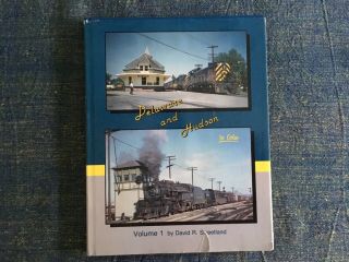 Morning Sun “delaware And Hudson In Color”,  Vol 1,  Sweetland,  Hc