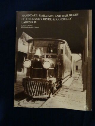 Handcars,  Railcars & Railbuses Of The River &rangeley Lakes R.  R By Peter Barney