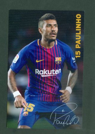 Paulinho Postcard Autographed Reprint Fc.  Barcelona 5.  5x4