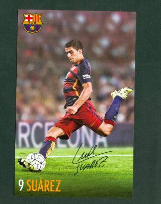 Luis Suarez Postcard Autographed Reprint Fc.  Barcelona 5.  5x4