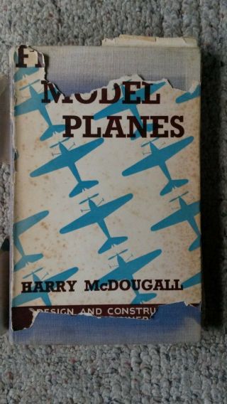 Vintage Model Airplane Book Flying Model Planes " By Harry Mcdougall