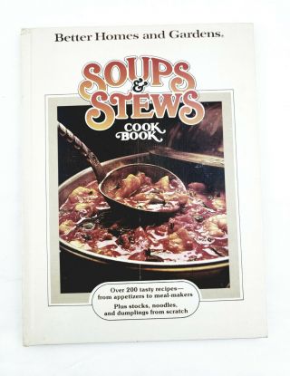 Soups And Stews Cook Book 1978 Better Homes And Gardens Recipes Vintage