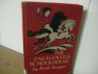 Enchanted Schoolhouse/ Ruth Sawyer/ Hardback/ Magical/ Vintage/ 1958/ Troy
