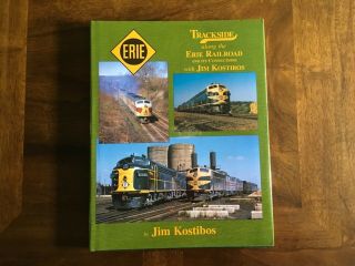 Morning Sun “trackside Along The Erie Railroad & Its Connections” Kostibos,  Hc