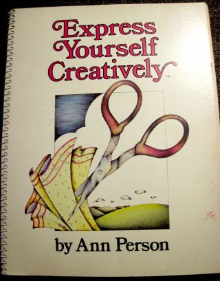 Vintage 1980 " Express Yourself Creatively " Book By Ann Person