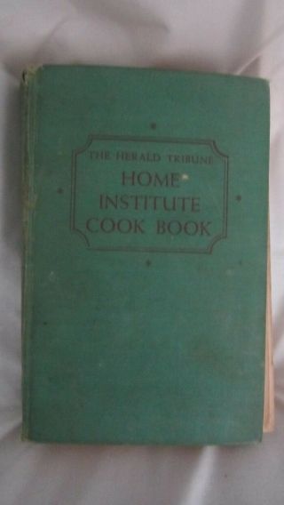 Vintage 1947 The Herald Tribune Home Institute Cook Book Green Hardcover Book