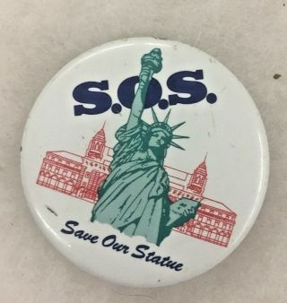 Vintage York Statue Of Liberty Souvenir Sos Save Our Statue 2 - 1/4 " Dia Pin