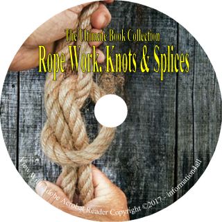 18 Vintage Books On Cd – Ultimate Library On Rope Work,  Knots & Splices How To