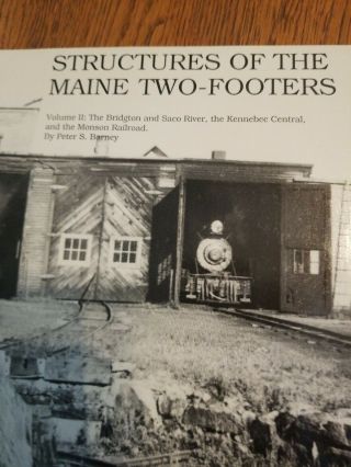 Structures of The Maine Two Footers Railroad Peter Barney Volume 2 2