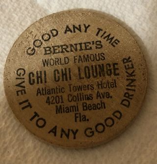 Bernie’s Chi Chi Lounge Miami Beach Wooden Dollar Souvenir Token Chip