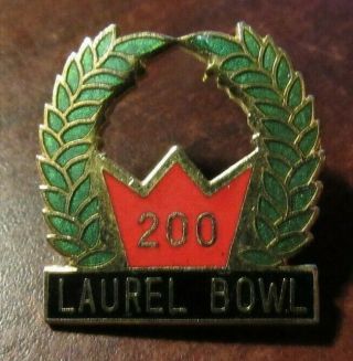 Vintage Laurel Bowl Binghamton,  Ny 200 Game Pin - York Bowling Alley 1