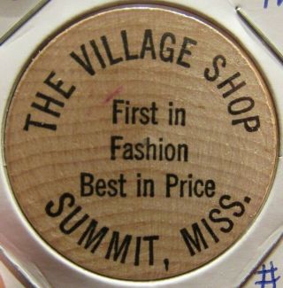 Vintage The Village Shop Summit,  Ms Wooden Nickel - Token Mississippi 1