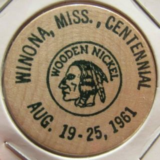 1961 Winona,  Ms Centennial Wooden Nickel - Token Mississippi
