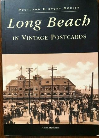 Postcard History Series Long Beach,  Ca In Vintage Postcards Book