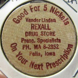 Vintage Rexall Drug Store Pella,  Ia Wooden Nickel - Token Iowa