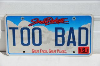 South Dakota License Plate Personalized Too Bad Great Faces,  Great Places