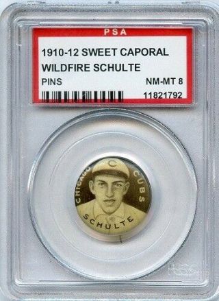 1910 - 12 Sweet Caporal Pins (p2) Wildfire Schulte Chicago Cubs Psa 8 Nm/mt
