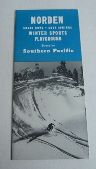 Old 1939 S.  P Railroad - Norden - Sugar Bowl Soda Springs - Ski / Travel Brochure