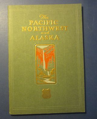 Old 1926 - U.  P.  Railroad - The Pacific Northwest And Alaska - Travel Book