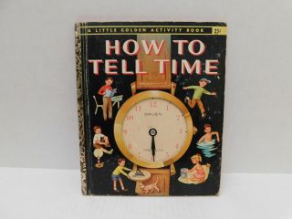 Vintage A Little Golden Activity Book How To Tell Time 1957 Jane Werner Watson E