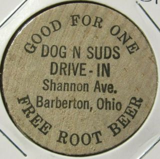 Vintage Dog N Suds Drive - In Barberton,  Oh Wooden Nickel - Token Ohio