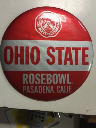 Vintage Large Ohio State Football Rose Bowl Pasadena Calif 6 " Button Pin