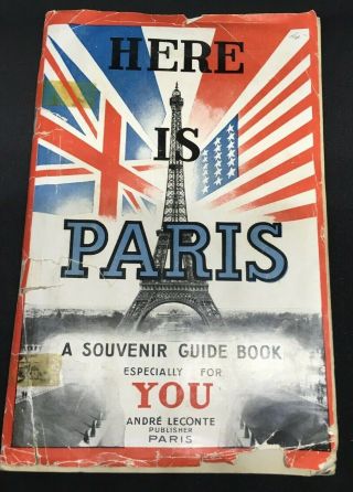 Vintage Paris Guide Book - Here Is Paris.  Published For Soldiers (1940 