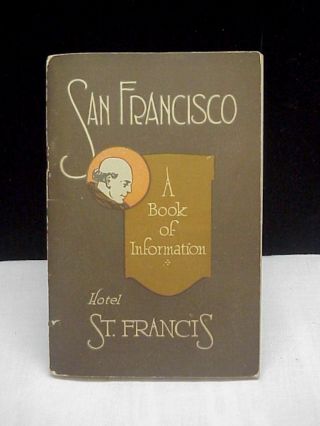 Vintage San Francisco,  A Book Of Information,  Hotel St.  Francis,  C 1930 
