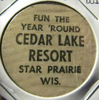 Vintage Cedar Lake Resort Star Prairie,  Wi Wooden Nickel - Token Wisconsin