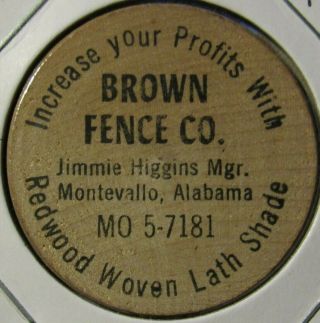 Vintage Brown Fence Co.  Montevallo,  Al Wooden Nickel - Token Alabama