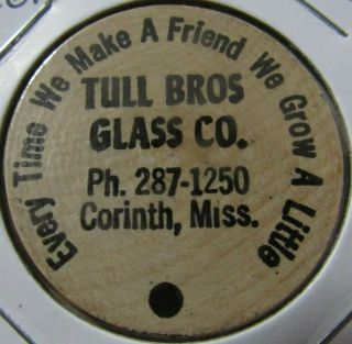 Vintage Tull Bros.  Glass Co.  Corinth,  Ms Wooden Nickel - Token Mississippi