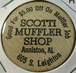 Vintage Scotti Muffler Shop Anniston,  Al Wooden Nickel - Token Alabama