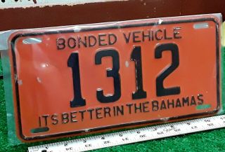 Bahamas - 1977 Bonded Vehicle License Plate,  Better In The Slogan,  One