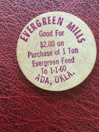 1960 Evergreen Mills Ada,  Ok Wooden Nickel - Token Oklahoma Okla.