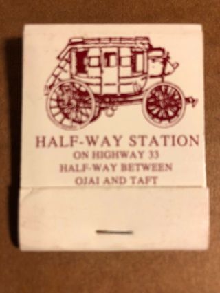 Half - Way Station Matchbook,  Los Padres National Forest,  Between Ojai & Taft