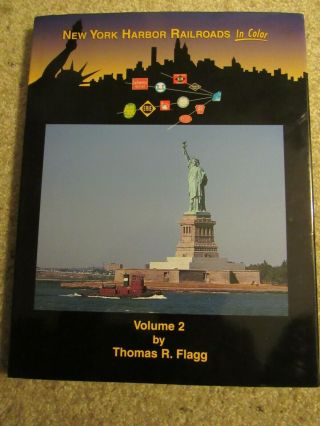 York Harbor Railroads In Color Vol 2 By Thomas R.  Flagg