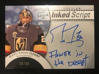 2018 - 19 Upper Deck Premier Marc - Andre Fleury Inked Script Auto 38/99 Knights