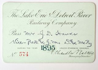1895 The Lake Erie & Detroit River Railway Co.  Annual Pass J D Hawks W Woolatt