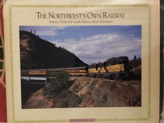 The Northwest’s Own Railway.  Vol 2.  By Walter Grande.  Sp&s