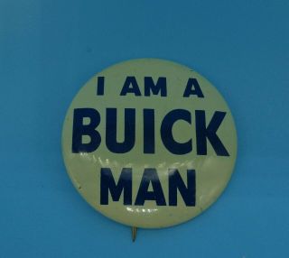 I Am A Buick Man Pinback Button