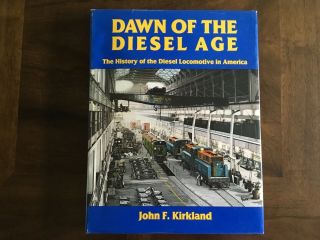 Interurban Press “dawn Of The Diesel Age”,  Kirkland,  B&w,  Hc