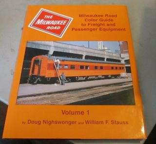 The Milwaukee Road Color Guide To Freight And Passenger Equipment Volume 1 Morni