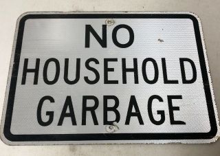 Unusual Retired Texas “no Household Garbage” Highway Street Sign 21 X 15”
